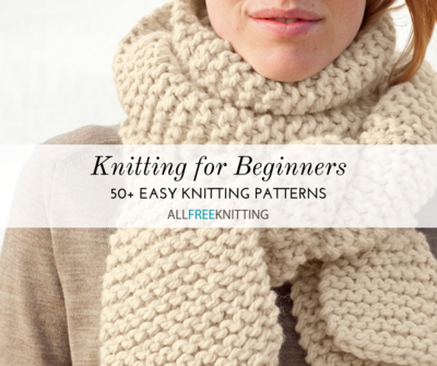 50+ Easy Knitting Patterns for Beginners | AllFreeKnitting.com