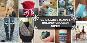 Quick Last Minute Crochet Gifts! - Happily Hooked