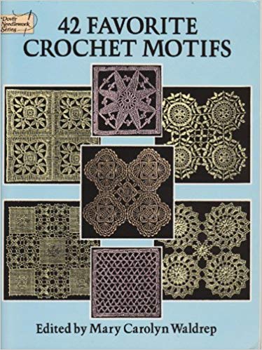 42 Favorite Crochet Motifs (Dover Needlework): Mary Carolyn Waldrep