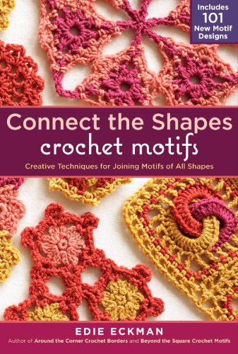 Connect the Shapes Crochet Motifs: Creative Techniques for Joining