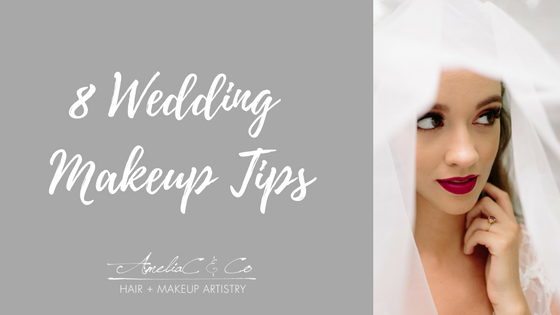 8 Wedding Makeup Tips u2014 Amelia C & Co